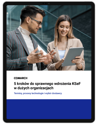 Krajowy System e-Faktur (KSeF) - Kompleksowy przewodnik dla dużych firm