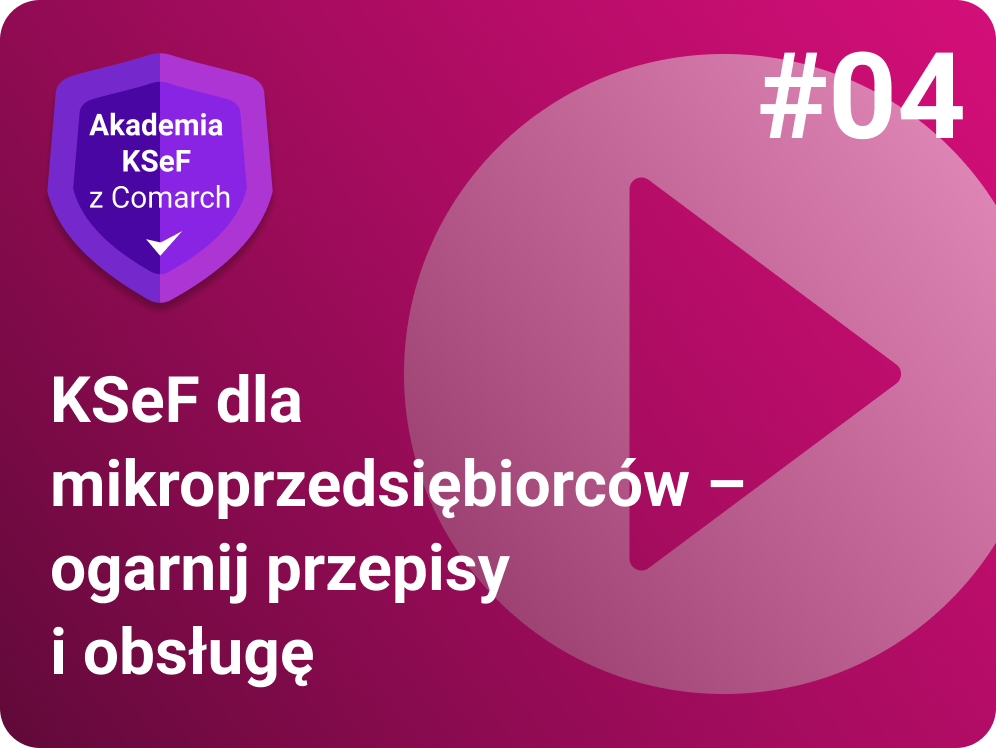 Webinar dla Użytkowników Comarch Betterfly oraz JDG i mikroprzedsiębiorców