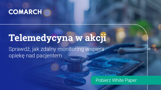 Nowoczesna opieka po hospitalizacji dzięki telemedycynie – sprawdź najnowszy white paper!