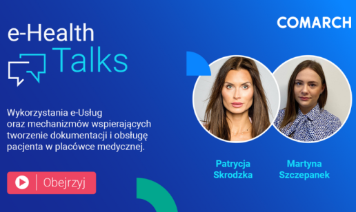 e-Health Talks: Wykorzystanie e-Usług oraz mechanizmów wspierających tworzenie dokumentacji medycznej
