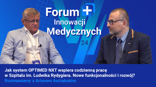 Innowacje w Medycynie: Głos Ekspertów. Jak system Comarch Optimed NXT wspiera codzienną pracę Szpitala Rydygiera?