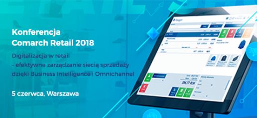 Digitalizacja w retail przynosi korzyści biznesowe – bezpłatna konferencja Comarch