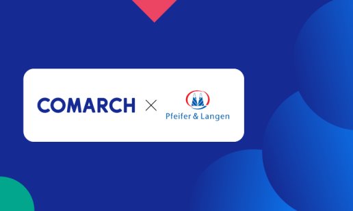 Pfeifer & Langen wybiera Comarch jako dostawcę rozwiązania KSeF