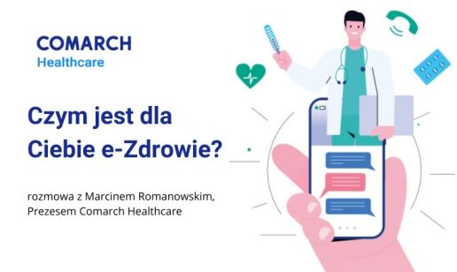 Czym jest dla Ciebie e-Zdrowie? Rozmowa z Marcinem Romanowskim