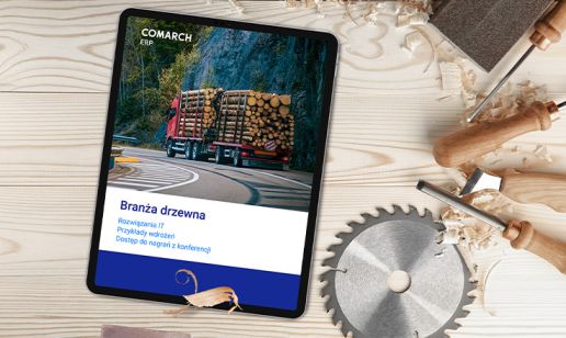 Rosnące grunty, rosnące możliwości: Comarch ERP XL jako klucz do sukcesu w przemyśle drzewnym