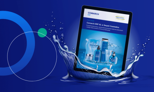 Synchronizacja procesów produkcyjnych, wzrost wydajności i redukcja kosztów dzięki Comarch ERP XL