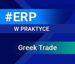 Comarch ERP XL w Greek Trade