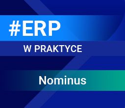 Comarch ERP Optima w firmie Nominus