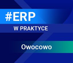 Comarch ERP Optima w Ekologicznym Gospodarstwie Owocowo