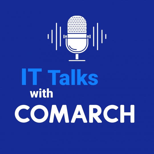 Seria podcastów IT Talks with Comarch